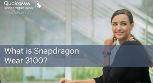 Scopri di più sull'articolo Snapdragon Wear 3100, Qualcomm rivoluziona gli smartwatch