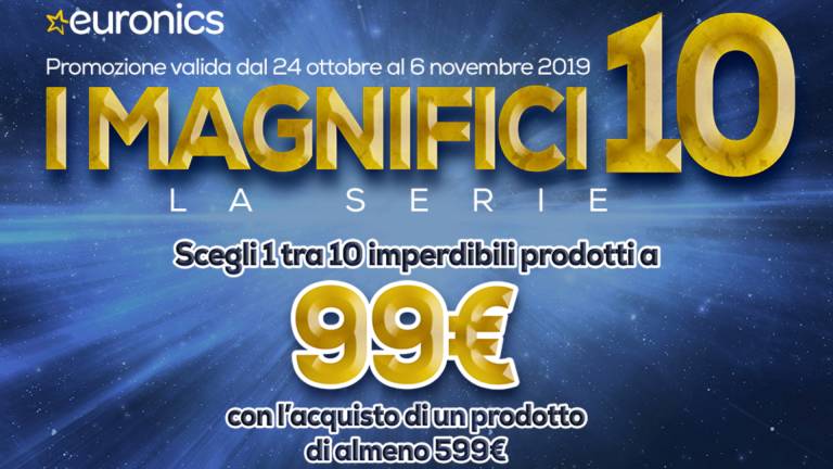Al momento stai visualizzando Magnifici 10, dieci prodotti a 99€ con una spesa di 599€