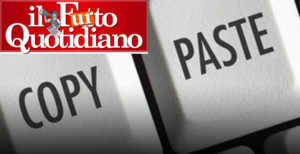Scopri di più sull'articolo Epic fail: Il Fatto Quotidiano scopiazza da DDAY.it e non cita la fonte. Ecco le prove