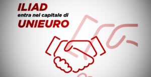 Scopri di più sull'articolo Iliad entra di prepotenza in Unieuro con un’operazione da 53 milioni di euro