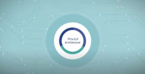 Scopri di più sull'articolo Definite le specifiche tecniche del PCIe 6.0: larghezza di banda raddoppiata rispetto alla 5.0